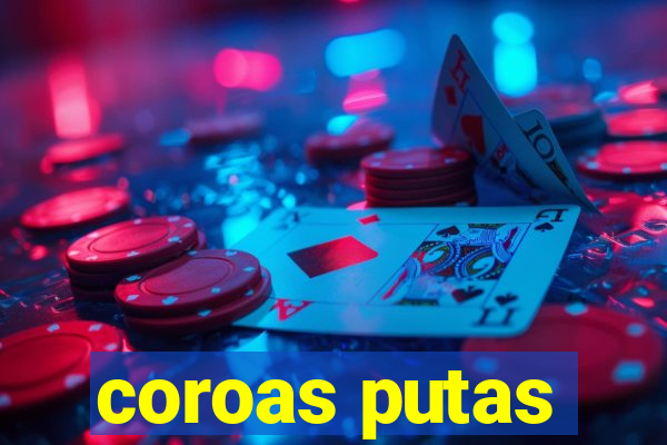 coroas putas